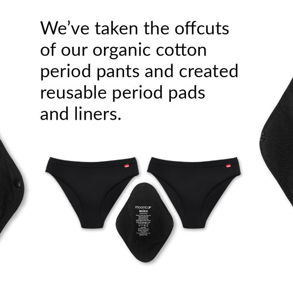 We've taken the offcuts of our organic cotton period pads and created reusable period pants and liners